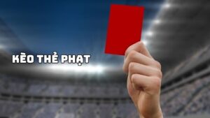 Kèo thẻ phạt là gì? Những loại kèo thẻ phạt phổ biến hiện nay