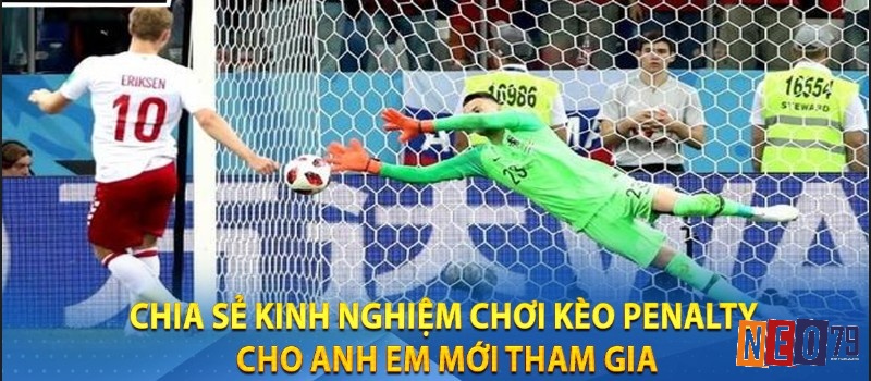 Nắm một số kinh nghiệm chơi kèo cược penalty hiệu quả được nhà cái Neo79 chia sẽ