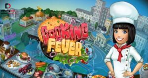 Game Cooking Fever: Trải nghiệm kỹ năng quản lý nhà hàng