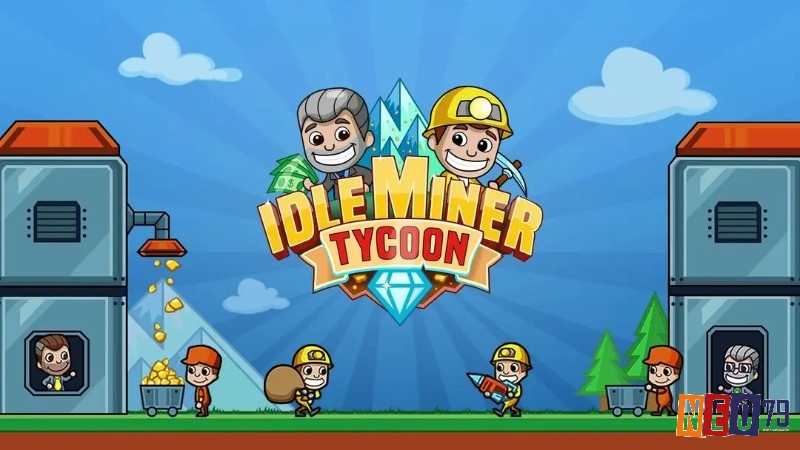 Game Idle Miner Tycoon là một tựa game quản lý công ty khai thác mỏ hấp dẫn