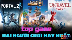 Game trực tuyến 2 người: Top 5 trò chơi được yêu thích nhất